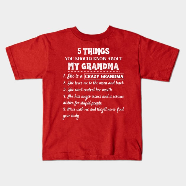 5 Things You Should Known About My Grandma Funny Kids T-Shirt by JustBeSatisfied